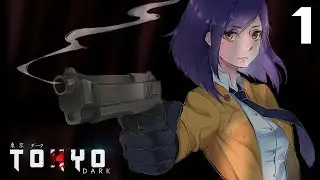 Tokyo Dark Alpha. - #1 - Девушка из прошлого