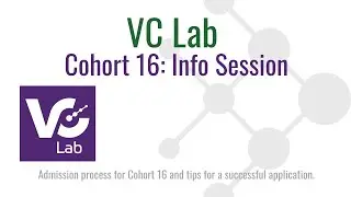 VC Lab Cohort 16 Info Session
