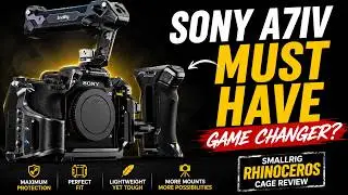 IS THIS THE BEST CAGE FOR THE SONY A7IV | SMALLRIG "Rhinoceros" CAGE