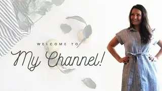 Welcome to My Channel!
