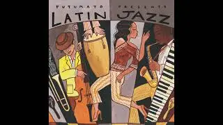 Latin Jazz (Official Putumayo Version)