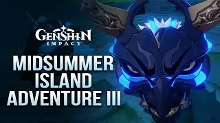 Dodo-King of the Sea / Midsummer Island Adventure / Act III / Event Quest / Genshin Impact