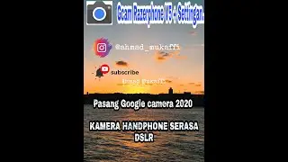 Google camera 2020 Rezerphone V5 + settings !!!