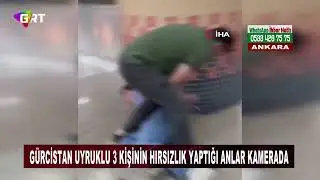 Gürcistan uyruklu 3 kişinin hırsızlık yaptığı anlar kamerada