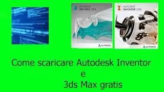 [PC] Come scaricare Inventor e 3DS Max gratis!!!!