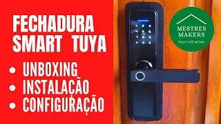 Fechadura Inteligente TUYA SMART LOCK | UNBOXING | INSTALAÇÃO | CONFIGURAÇÃO | INSTALE VOCÊ MESMO!
