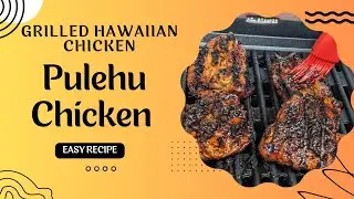 Easy Grilled Hawaiian Chicken | Pulehu Chicken