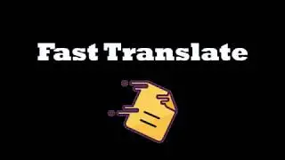 Видео инструкция по переводу на Fast Translate