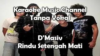 D'Masiv Rindu Setengah Mati (karaoke version)
