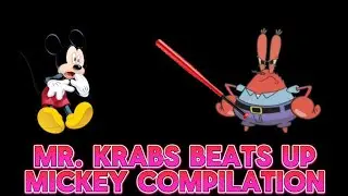 Mr. Krabs Beats up Mickey Compilation