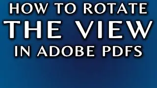 How To Rotate View in Adobe PDF Reader