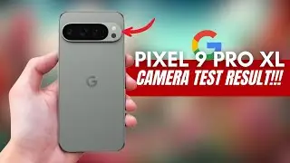 Google Pixel 9 Pro XL - CAMERA TEST RESULT!!!