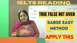 IELTS Reading -True false not given - Very Easy Method -Tips & Tricks