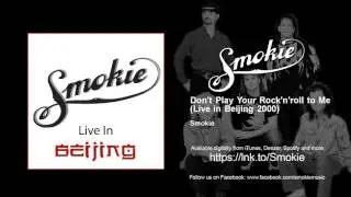 Smokie - Don't Play Your Rock'n'roll to Me - Live in Beijing 2000