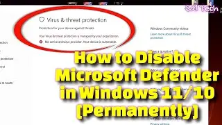 How to Permanently Disable Microsoft Defender in Windows 11/10 | Step-by-Step Guide