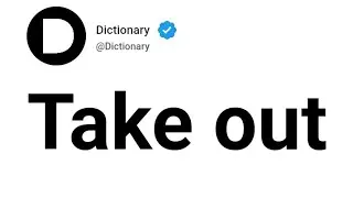 Take out Meaning In English