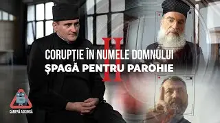 INVESTIGAȚIE RECORDER. Corupție în numele Domnului 2: Șpagă pentru parohie