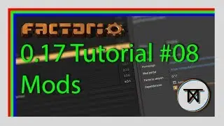 [0.17] Mods - #08 The Complete Factorio Tutorial