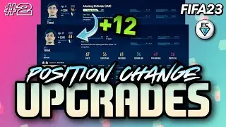 BEST POSITION CHANGE UPGRADES (FIFA 23)
