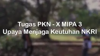 Tugas PKN - Upaya Menjaga keutuhan NKRI