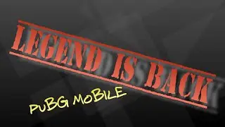 LEGEND IS BACK PUBG MOBILE