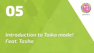 osu!academy Episode 5 - Introduction to Taiko mode! Feat. Tasha