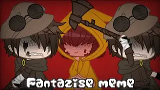 Fantasize//MEME//ft. Mono x Seven//AU