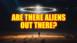 Are there aliens out there?