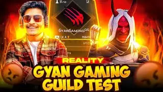 Reality Of Gyan Gaming Guild Test ??? 🤬 @GyanGaming