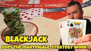 BlackJack Session - Does The Martingale strategy work?  Episode 1