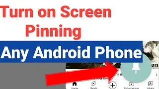 How to activate screen pinning in any Android phone