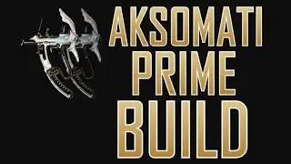 Warframe Aksomati Prime Build