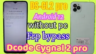 Dcode Cygnal 2 pro frp bypass / DS-CL2 pro google lock bypass 