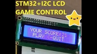 STM32+16x2 I2C LCD as Game Control