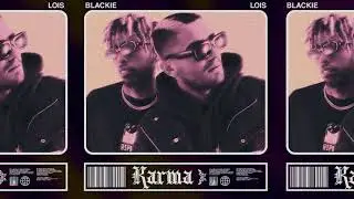 Blackie & Lois - Karma (Cover Audio)