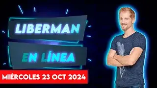 Liberman En Línea - Late 93.1 - Programa radial EN VIVO | 23/10/2024