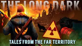 ЗОНА ЗАРАЖЕНИЯ ➤ THE LONG DARK | ПОГРЕБЕННОЕ ЭХО | СКАЗКИ ИЗ ДАЛЬНЕЙ ТЕРРИТОРИИ #8