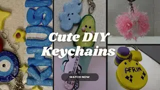 Cute DIY Keychains: Easy and Adorable Handmade Ideas