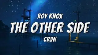 ROY KNOX & CRVN - The Other Side (Lyrics)