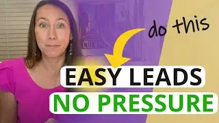 Quick, Easy Leads This Week (Without All The Pressure) - Here's Exactly How to Do It