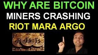 WHY ARE BITCOIN MINING STOCKS SELLING OFF: RIOT, MARA, ARBKF, HIVE