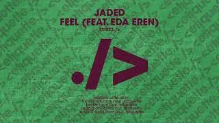 Jaded - Feel (Official Audio)
