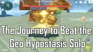 The Journey to Beat the Geo Hypostasis Solo (Geo MC only) | Genshin Impact