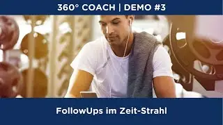 FollowUps im Zeit-Strahl 🔜  💬 | 360° COACH Demo Video #3