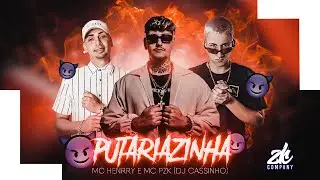 PUTARIAZINHA - Mc Henrry, Mc PZK (Prod. Dj Cassinho) videoclipe oficial