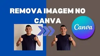 Remova Imagem Com Captura Mágica no Canva 2024 Ep. 110