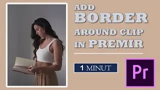How to Add Border in Adobe Premiere Pro 2023 | Premier Pro Class 1 | @skoolsy