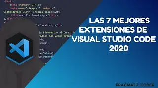Las 7 mejores extensiones para Visual Studio Code 2020 | Empieza  a programar ya !!!!