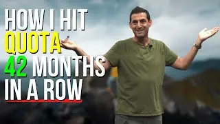The Science of Selling: How I hit quota 42 months in a row