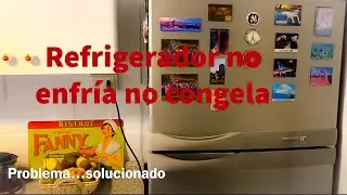 Refrigerador no enfría no congela